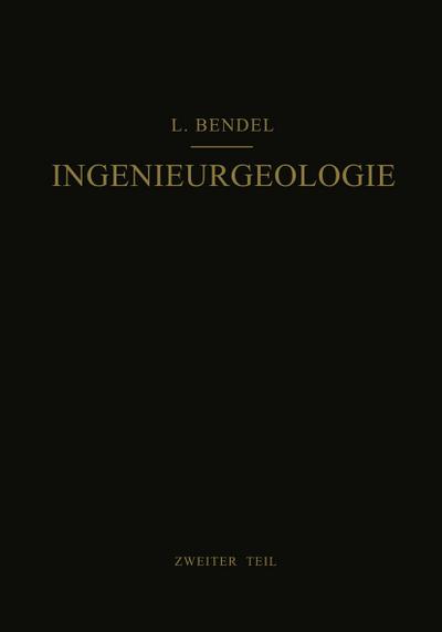 Ingenieurgeologie : Ein Handbuch für Studium und Praxis - Ludwig Bendel