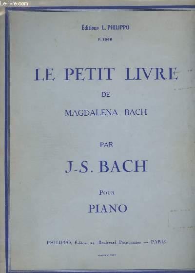 LE PETIT LIVRE DE MAGDALENA BACH - POUR PIANO. BACH J.S [Bon] [Couverture souple]