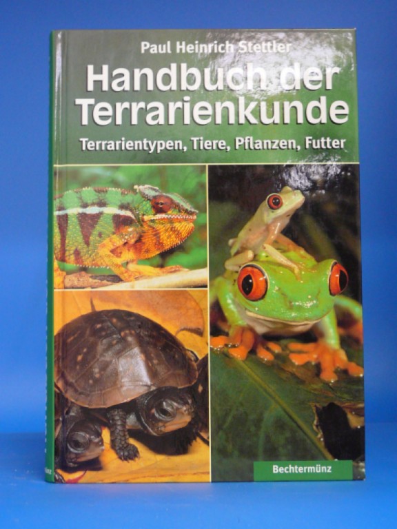 Handbuch der Terrarienkunde - Stettler, Paul Heinrich