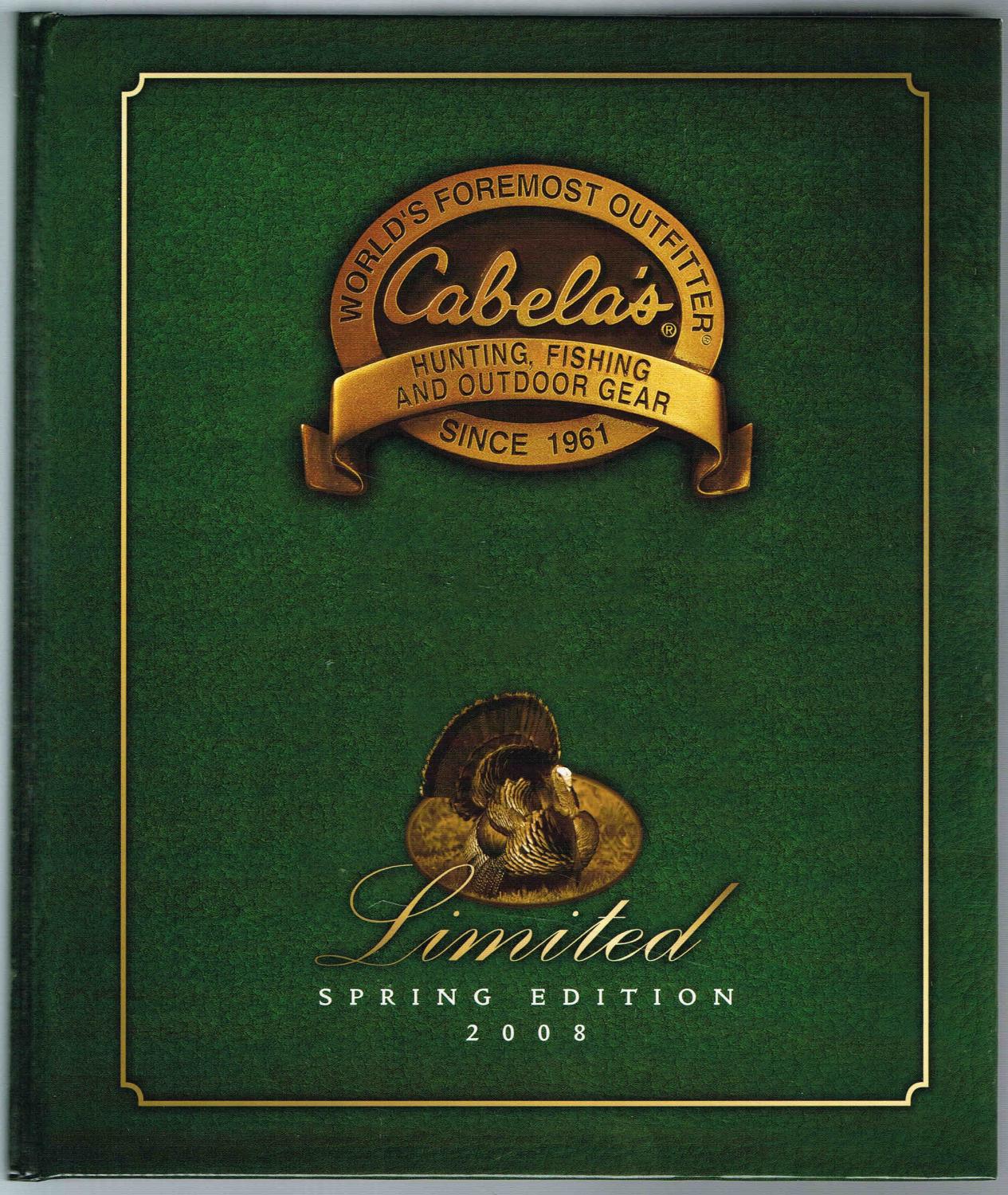 Cabela's HUNTING, FISHING AND OUTDOOR GEAR: Limited SPRING EDITION 2008,  Volume XI by Cabela, Dick; Cabela, Jim; et.al.: Very Good Hardcover (2008)  1st.