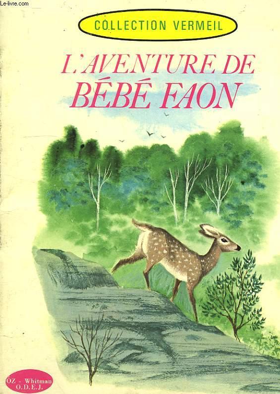 L Aventure De Bebe Faon By Bond G B Lee R J Bon Couverture Souple 1967 Le Livre L Aventure De Bebe Faon By Bond G B Lee R J Bon Couverture Souple 1967 Le Livre