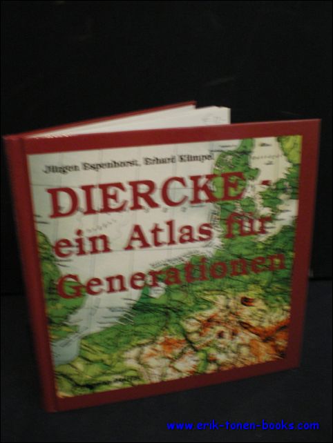 Diercke, Ein Atlas F r Generationen. Hintergr nde, Geschichte Und Bibliographische Daten Bis 1955. - ESPENHORST, Jurgen und KUMPEL, Erhard;