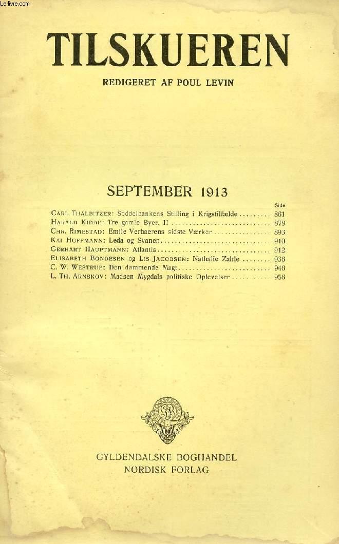 TILSKUEREN, SEPT. 1913 (INDHOLD: Carl Thalbitzer: Seddelbankens Stilling i Krigstilfælde. Harald Kidde: Tre gamle Byer. II. Chr. Rimestad: Emile Verh