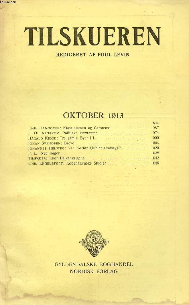 TILSKUEREN, OKT. 1913 (INDHOLD: Emil Hannover: Klassicismen og Carstens. L. Th. Arnskov: Politiske Portrætter. Harald Kidde: Tre gamle Byer III. Joha