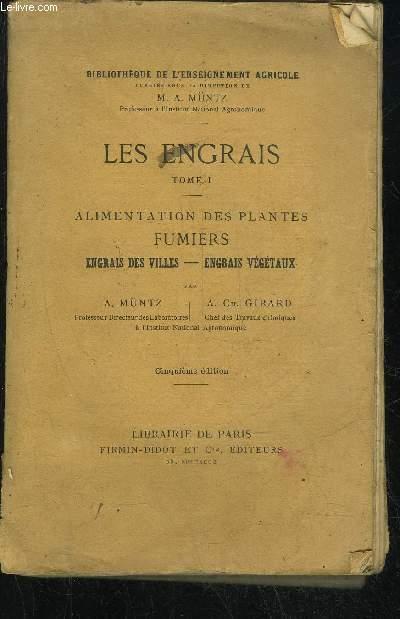 LES ENGRAIS TOME 1 - ALIMENTATION DES PLANTES by MÜNTZ M.A. / GIRARD A ...