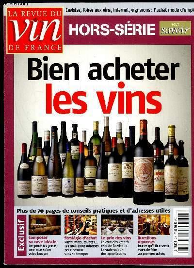 REVUE DU VIN DE FRANCE HORS SERIE N° 5 - BIEN ACHETER LES VINS PLUS DE 70 PAGES DE CONEILS PRATIQUES ET D'ADRESSES UTILES. COMPOSER SA CAVE IDEALE. S