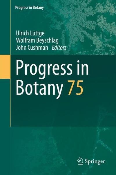 Progress in Botany : Vol. 75 - Ulrich Lüttge