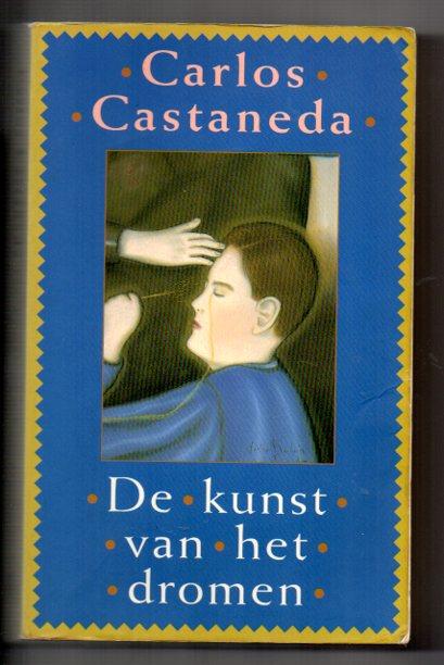 De kunst van het dromen - Castaneda, Carlos