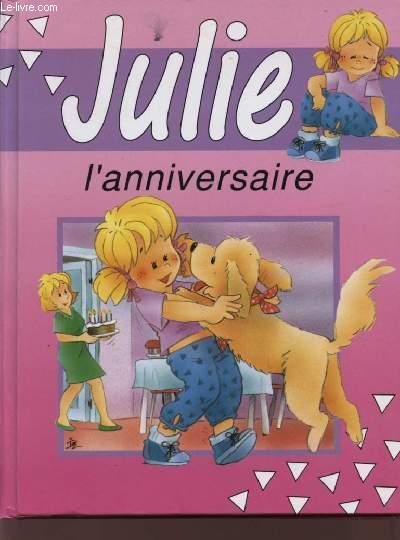 Julie L Anniversaire By Van Wilderode Mireille Bon Couverture Rigide 07 Le Livre Julie L Anniversaire By Van Wilderode Mireille Bon Couverture Rigide 07 Le Livre