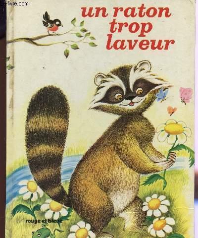 UN RATON TROP LAVEUR. by NOGUES JEAN-CÔME: bon Couverture rigide (1972 ...