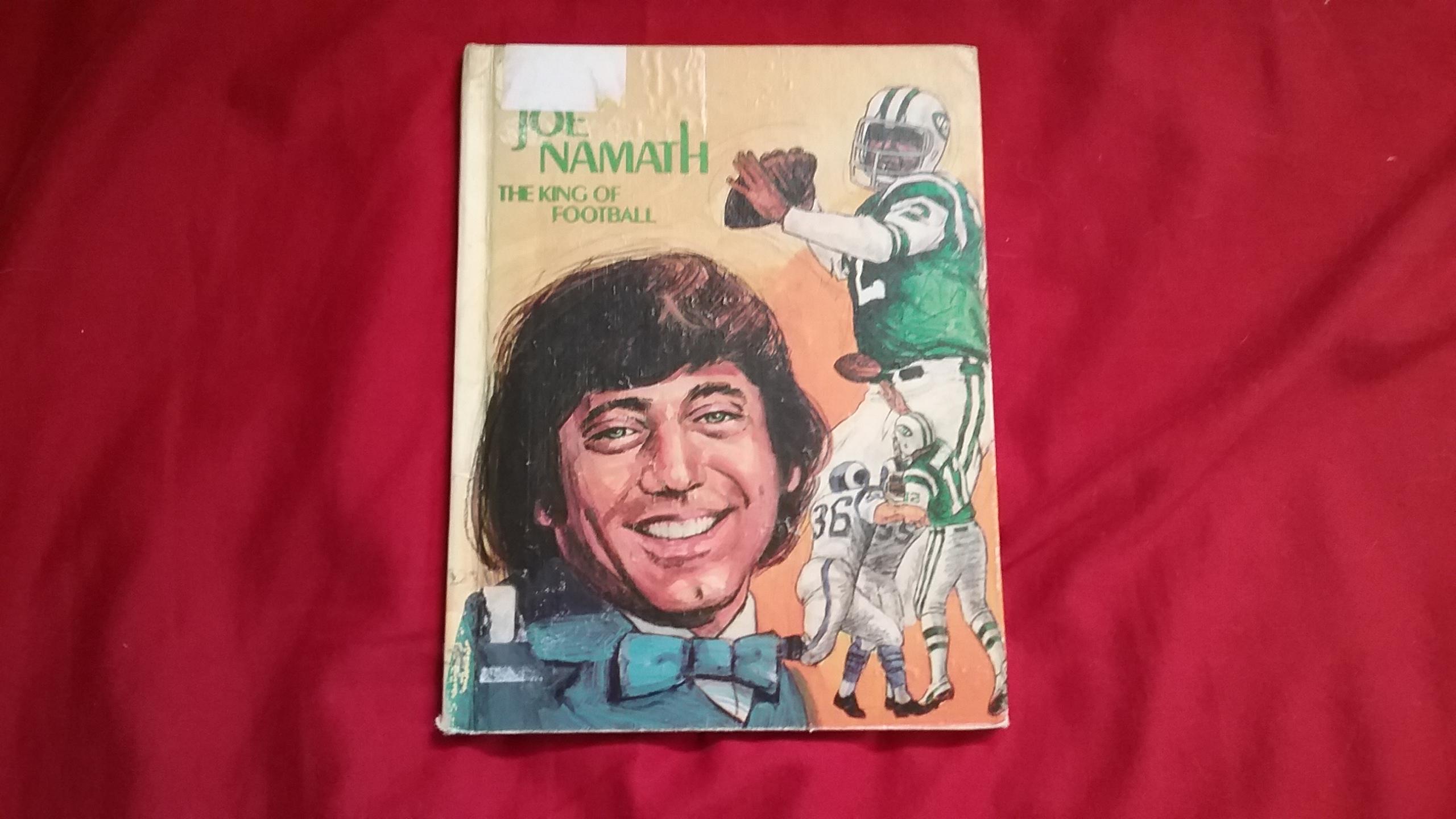 JOE NAMATH THE KING OF FOOTBALL by Olsen, James T. Fair Library Binding (1974) 1st ? Betty