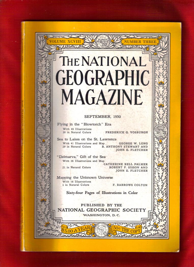 The National Geographic Magazine / September, 1950. Flying in the "Blowtorch" Era; St. Lawrence; Delmarva; Mapping the Unknown Universe Editors of Na