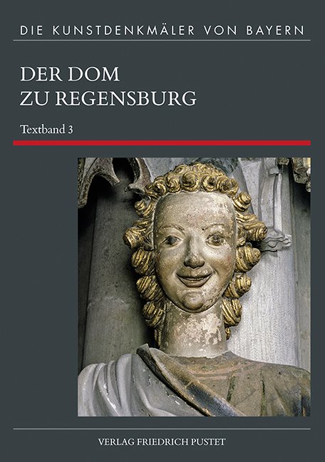 Der Dom zu Regensburg, Teil 3., Textband. - 3 / Achim Hubel und Manfred Schuller ; mit Beiträgen von Philip S.C. Caston, Barbara Fischer-Kohnert, Friedrich Fuchs, Johann Gruber, Christoph Kleiber, Markus Kühne, Maren Lüpnitz, Peter Morsbach [und 7 anderen]; Die Kunstdenkmäler von Bayern : Neue Folge, Bd. 7 - Hubel, Achim und Manfred Schuller