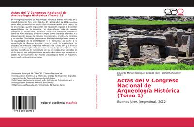 Actas del V Congreso Nacional de Arqueología Histórica (Tomo 1) : Buenos Aires (Argentina), 2012 - Eduardo Manuel Rodríguez Leirado