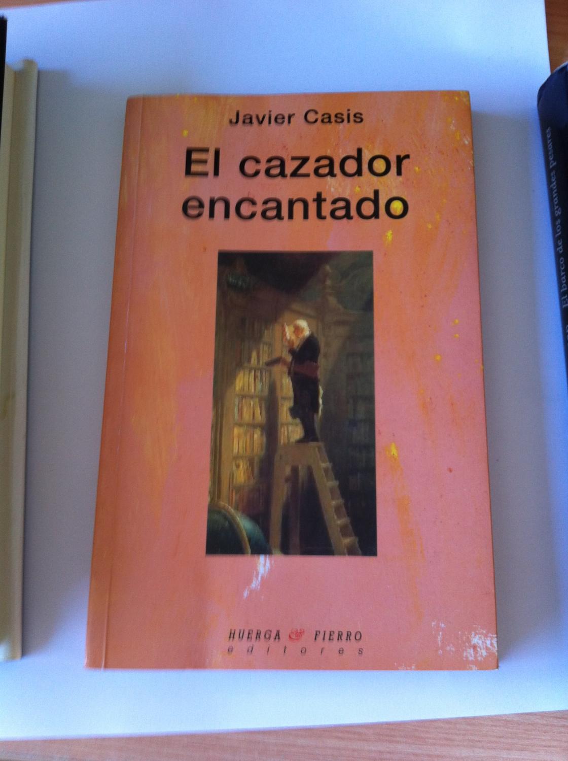 EL CAZADOR ENCANTADO - Casis Arín, Javier