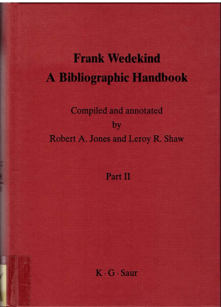 A Bibliographic Handbook. Part II (including Index) - Frank Wedekind