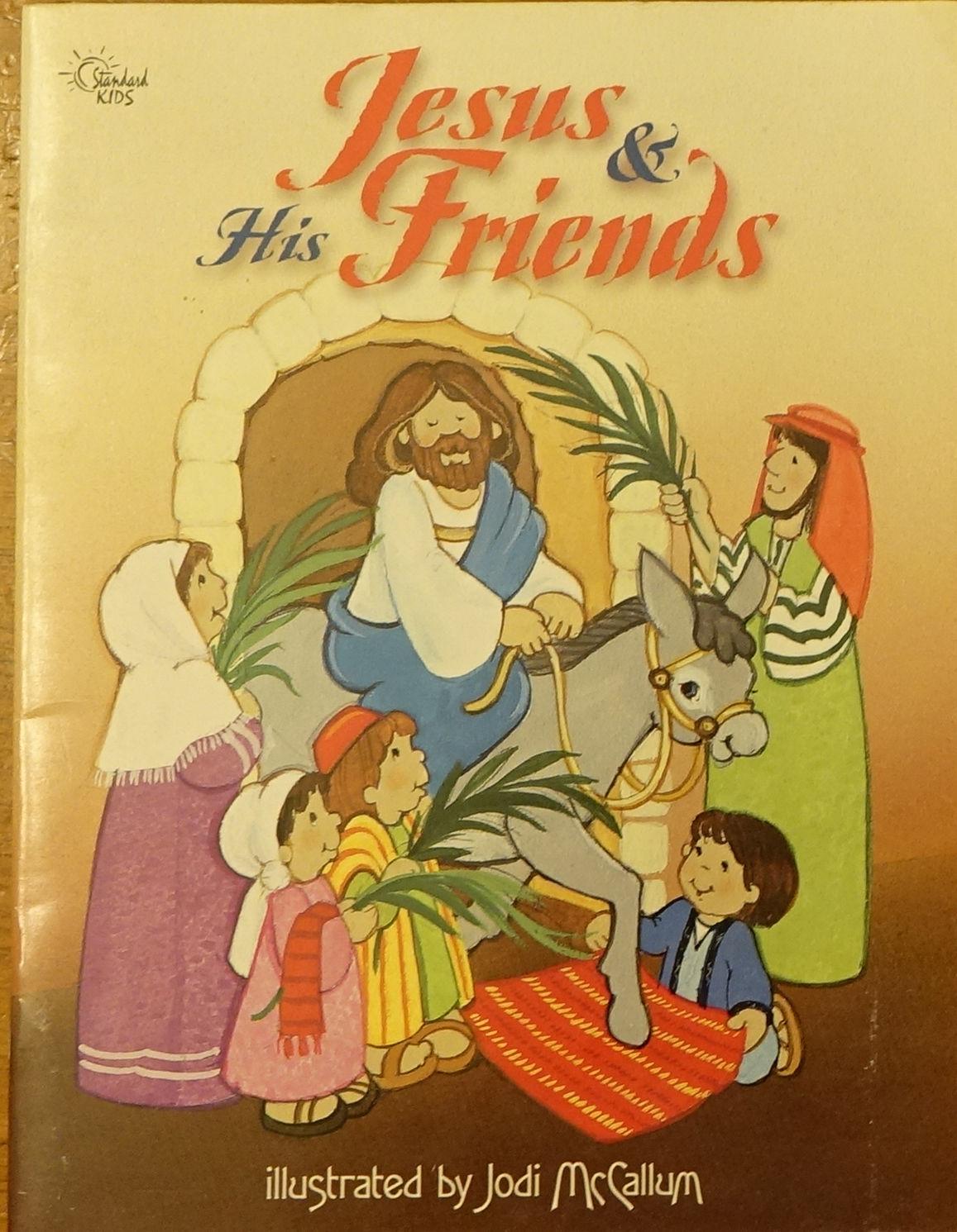 Jesus & His Friends - Stortz, Diane and Greg Holder
