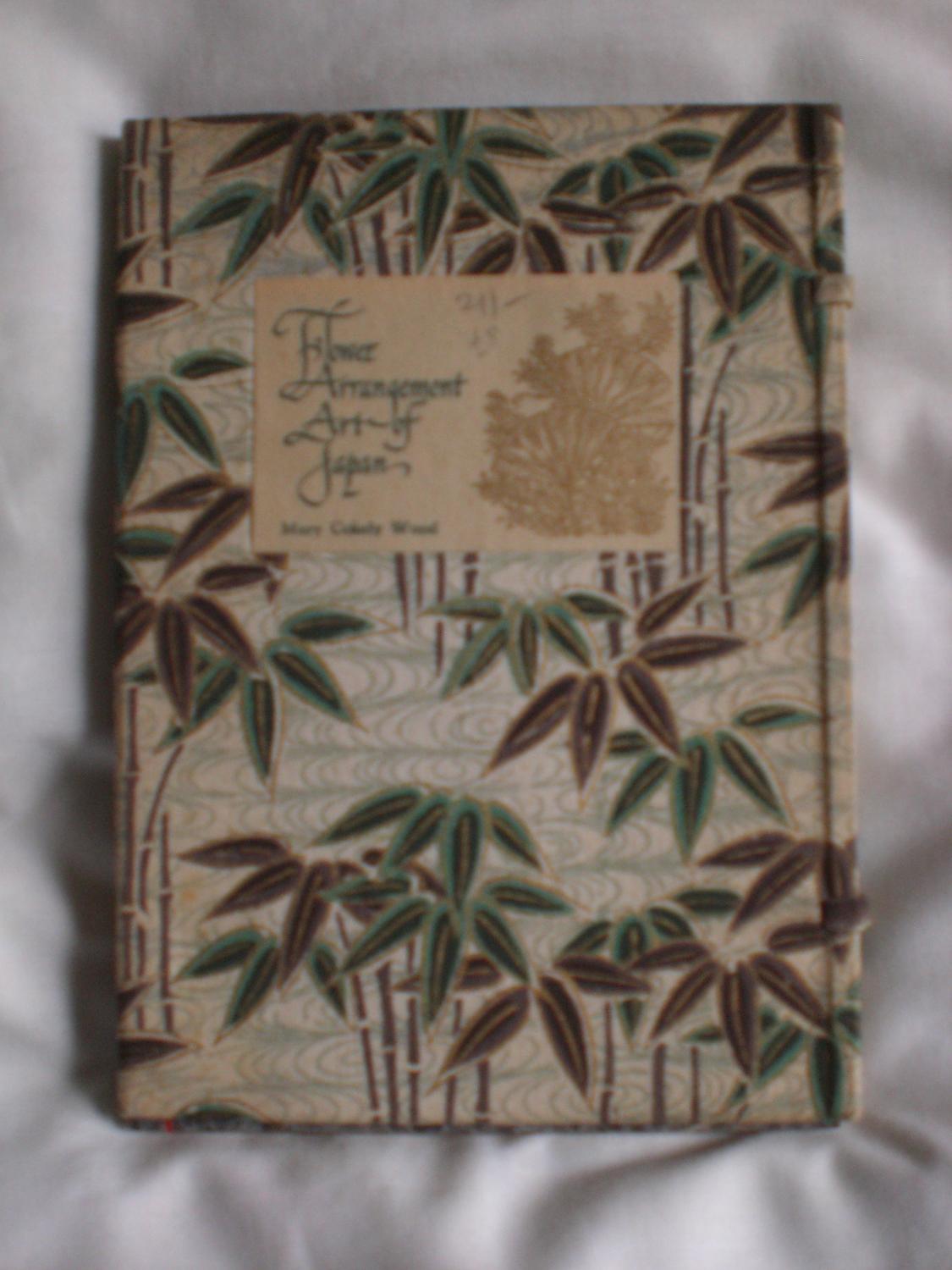 Flower Arrangement Art of Japan by Cokely Wood, Mary Very Good