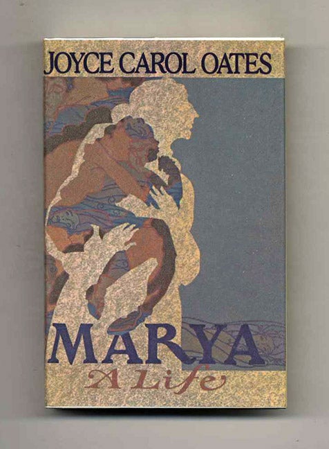 Marya. A Life - Oates, Joyce Carol