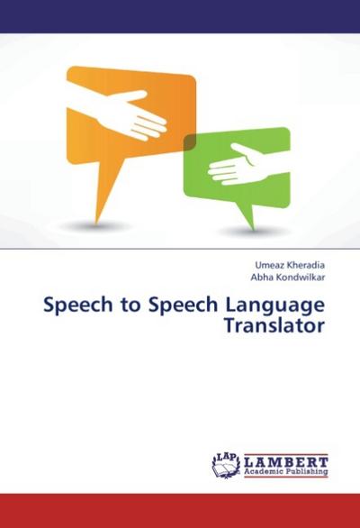 Speech to Speech Language Translator - Umeaz Kheradia