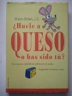 Huele a queso o has sido tú? - Mason Brown, J. D.