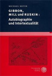 Gibbon, Mill und Ruskin - Meyer, Michael