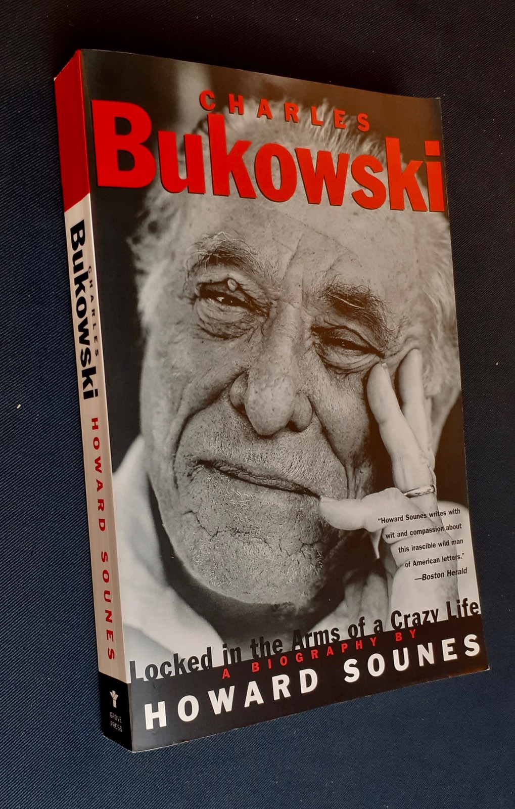 Charles Bukowski - Locked in the arms of crazy life - - SOUNES (Howard) -