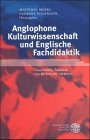 Anglophone Kulturwissenschaft und Englische Fachdidaktik - Ahrens, Rüdiger, Matthias Merkl und Laurenz Volkmann