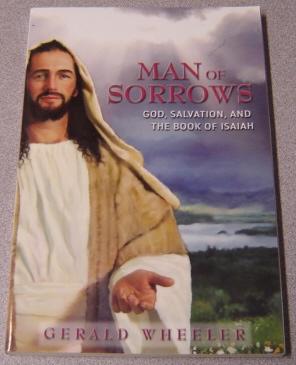 Man of Sorrows: God, Salvation, and the Book of Isaiah - Wheeler, Gerald