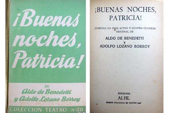 Buenas noches, Patricia!. Comedia en tres actos. by BENEDETTI, Aldo de y  LOZANO BORROY, Adolfo. | Hesperia Libros
