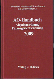 AO-Handbuch 2009 - Handbuch des steuerlichen Verwaltungs- und Verfahrensrechts. [Deutsches Wissenschaftliches Institut der Steuerberater e.V.], Schriften des Deutschen Wissenschaftlichen Steuerinstituts der Steuerberater e.V.