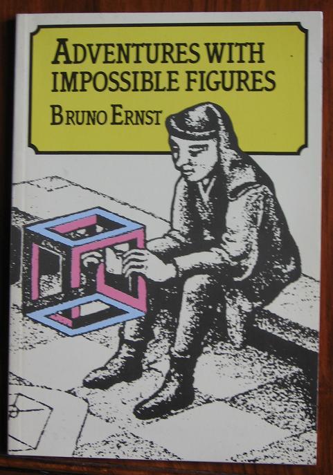 Adventures with Impossible Figures - Ernst, Bruno