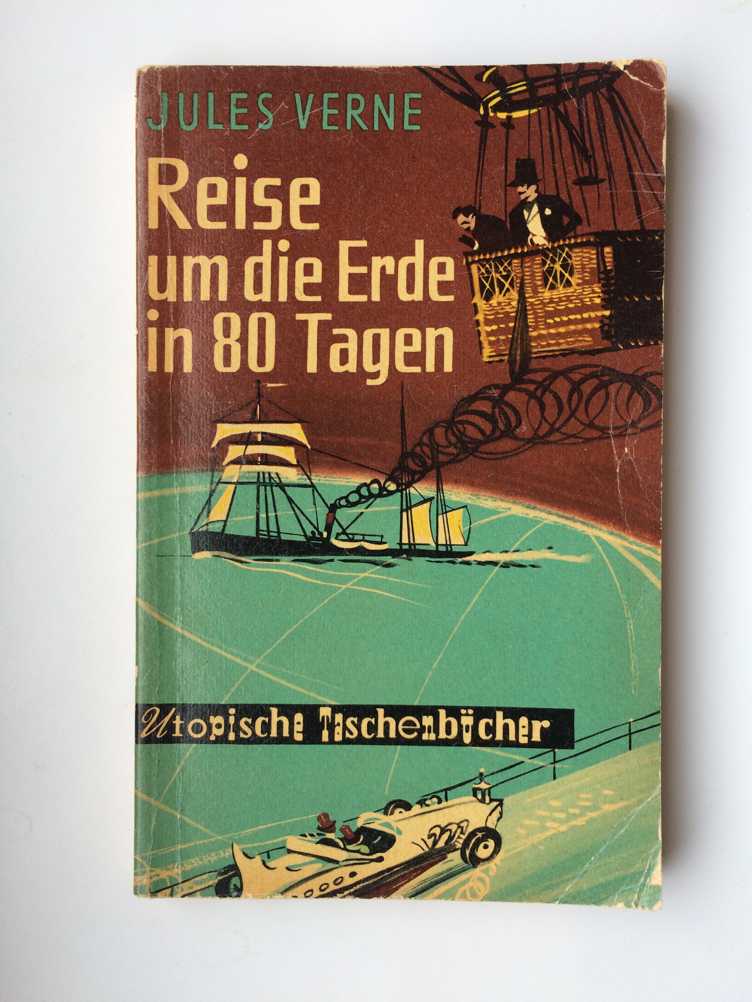 Reise um die Erde in 80 Tagen (Reihe: Utopische Taschenbücher) (achtzig 