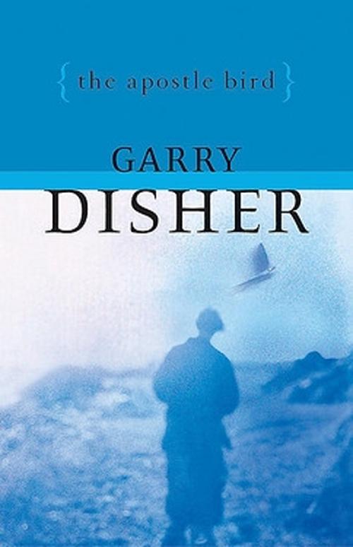 The Apostle Bird (Paperback) - Garry Disher