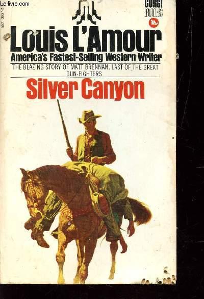 SILVER CANYON - AMERICA'S FASTEST-SELLING WESTERN WRITER. by D'AMOUR LOUIS:  bon Couverture souple (1972)