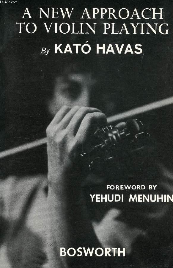 A NEW APPROACH TO VIOLIN PLAYING - HAVAS KATO