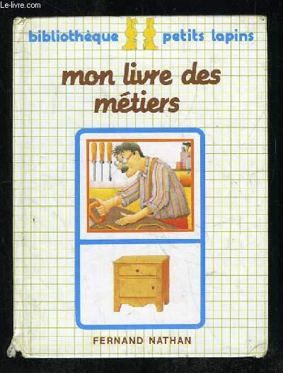 MON LIVRE DES METIERS. - MATHIAUD EVELYNE.