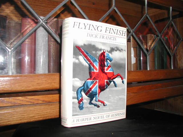 Flying Finish by Dick Francis Flying Finish by Dick Francis