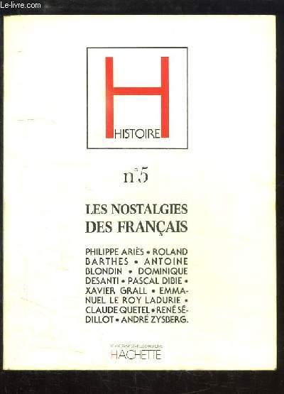 Histoire N°5 : Les Nostalgies des Français. Philippe Ariès, Roland Barthès, Antoine Blondin, Dominique Desanti, Pascal Dibie, Xavier Grall, Em. Le Roy Ladurie, Claude Quetel, René Sédillot, André Zysberg. - THEIS Laurent & COLLECTIF