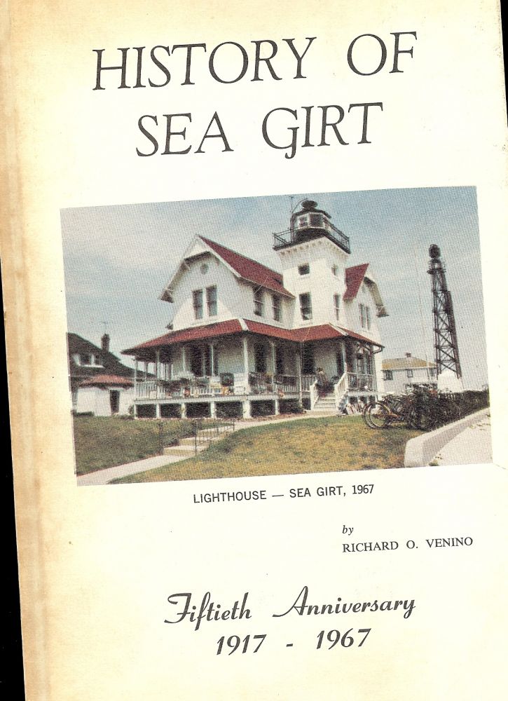 HISTORY OF SEA GIRT FIFTIETH ANNIVERSARY 19171967 by VENINO, Richard