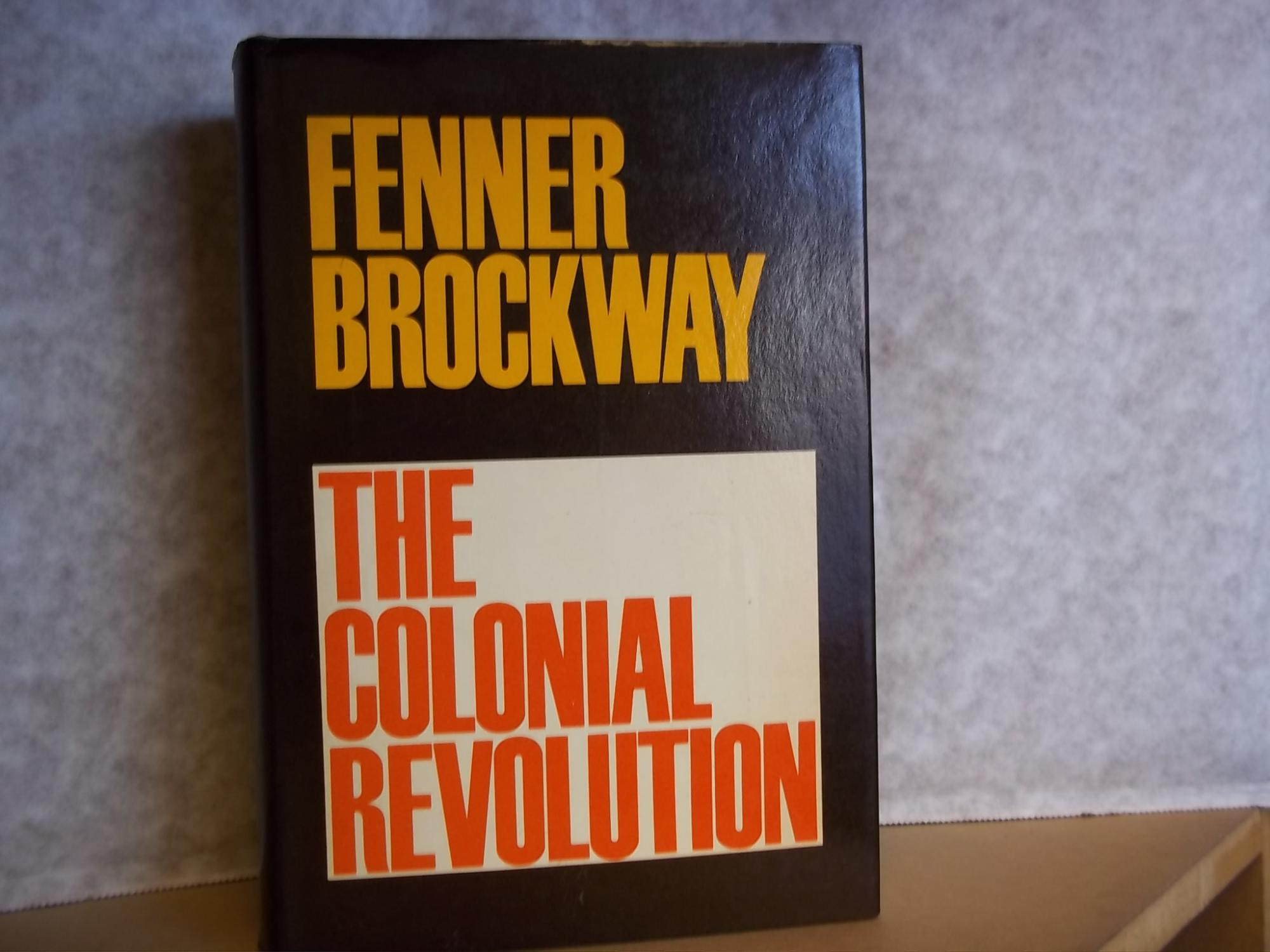 The Colonial Revolution: Brockway, Fenner: 9780312150501: Books 