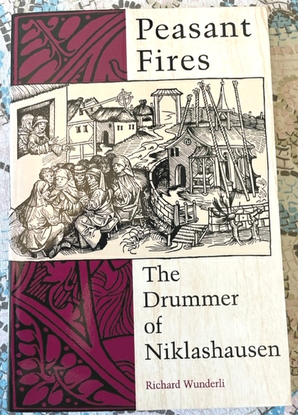 Peasant Fires: the Drummer of Niklashausen - Wunderli Richard