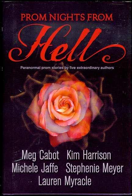 Prom Nights from Hell - Meg Cabot, Kim Harrison, Michele Jaffe, Lauren Myracle, Stephenie Meyer