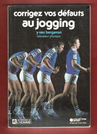 Corrigez Vos Défauts Au Jogging BERGERON Yves Éducateur Physique [ ] [Couverture rigide]