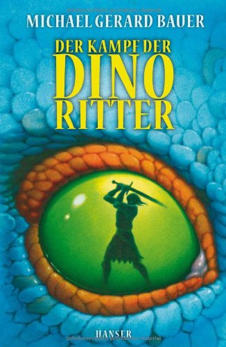 Der Kampf der Dino-Ritter. - Bauer, Michael Gerard