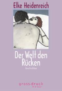 Der Welt den Rücken: Erzählungen (grossdruck K.G. Saur: Bücher in grösserer Schrift)