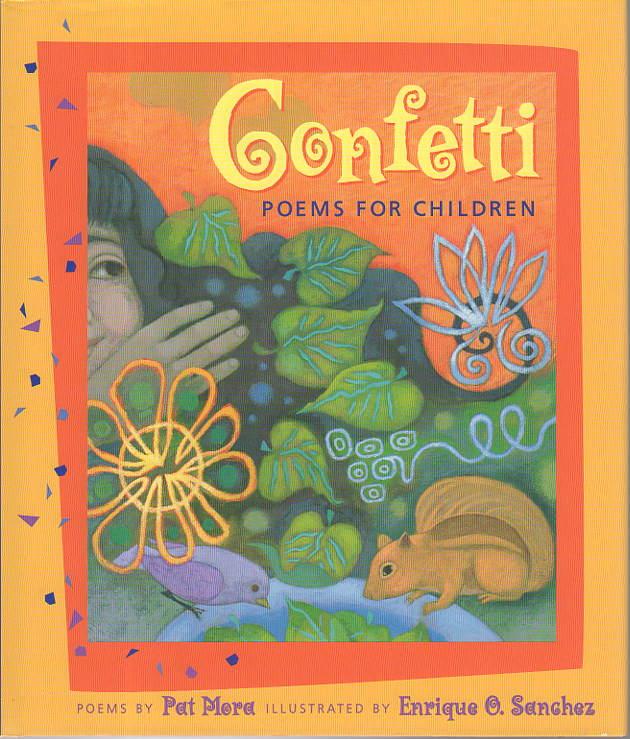 CONFETTI: Poems for Children. - Mora, Pat.