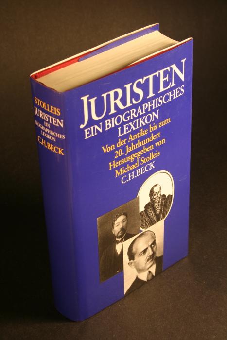 Juristen. Ein biographisches Lexikon. Von der Antike bis zum 20. Jahrhundert. - Stolleis, Michael, 1941-, Hrsg.