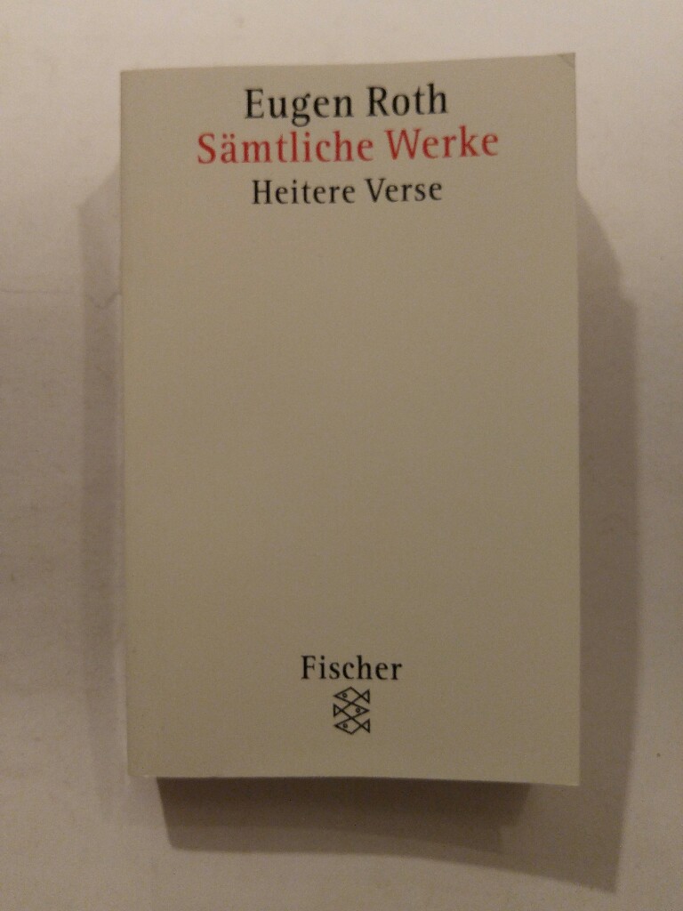 Sämtliche Werke. Band 2. Heitere Verse - Eugen Roth