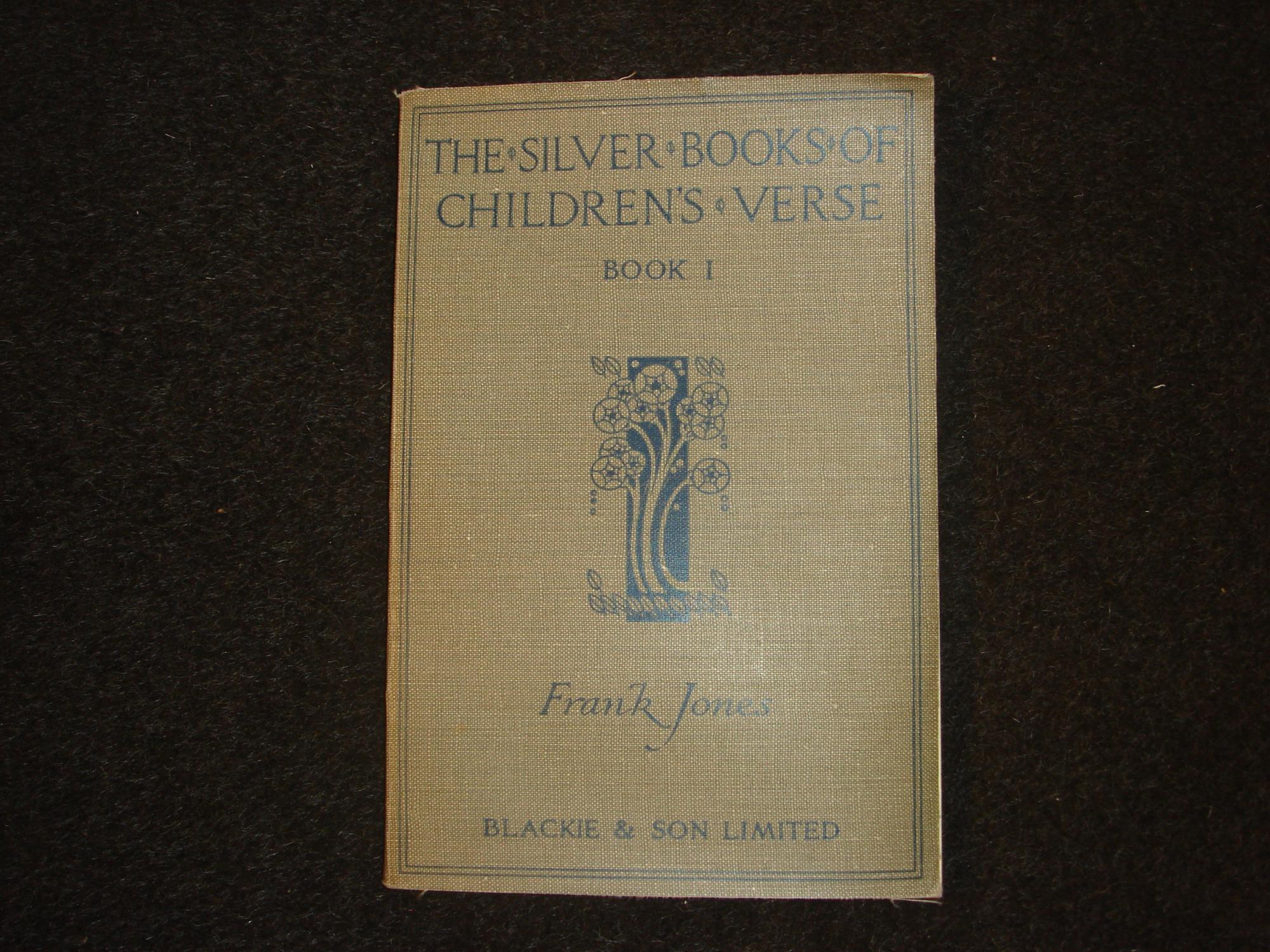 The Silver Books of Children's Verse. Book I Frank Jones [Used - Near fine] [Softcover]